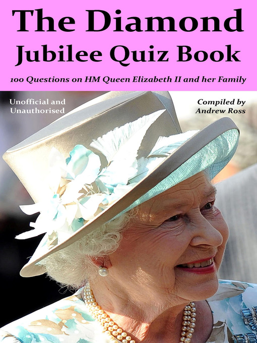 Title details for The Diamond Jubilee Quiz Book by Andrew Ross - Available